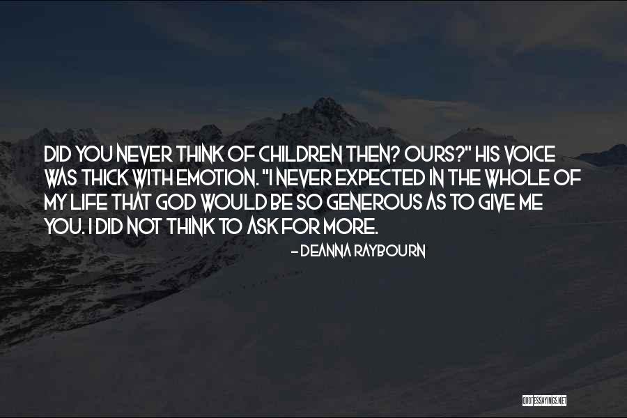 I Give My Life To God Quotes By Deanna Raybourn I Give My Life To God Quotes By Deanna Raybourn