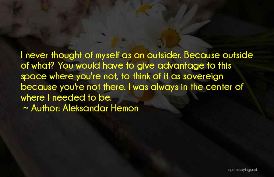 I Give Myself To You Quotes By Aleksandar Hemon