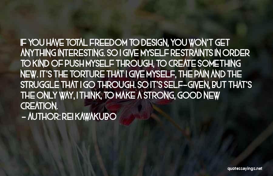 I Give Myself To You Quotes By Rei Kawakubo