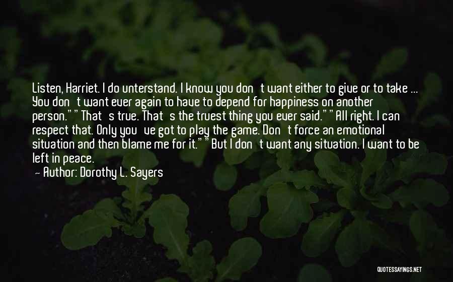 I Give Respect Quotes By Dorothy L. Sayers