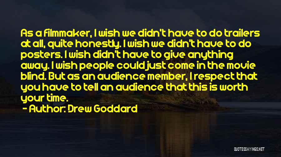 I Give Respect Quotes By Drew Goddard