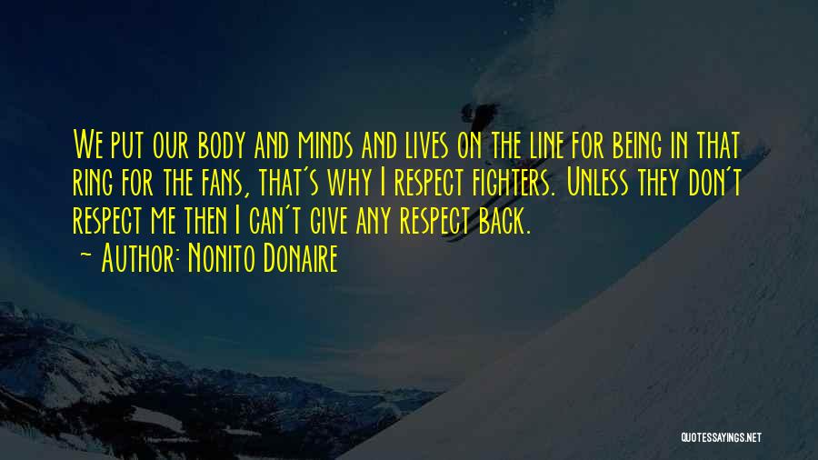 I Give Respect Quotes By Nonito Donaire