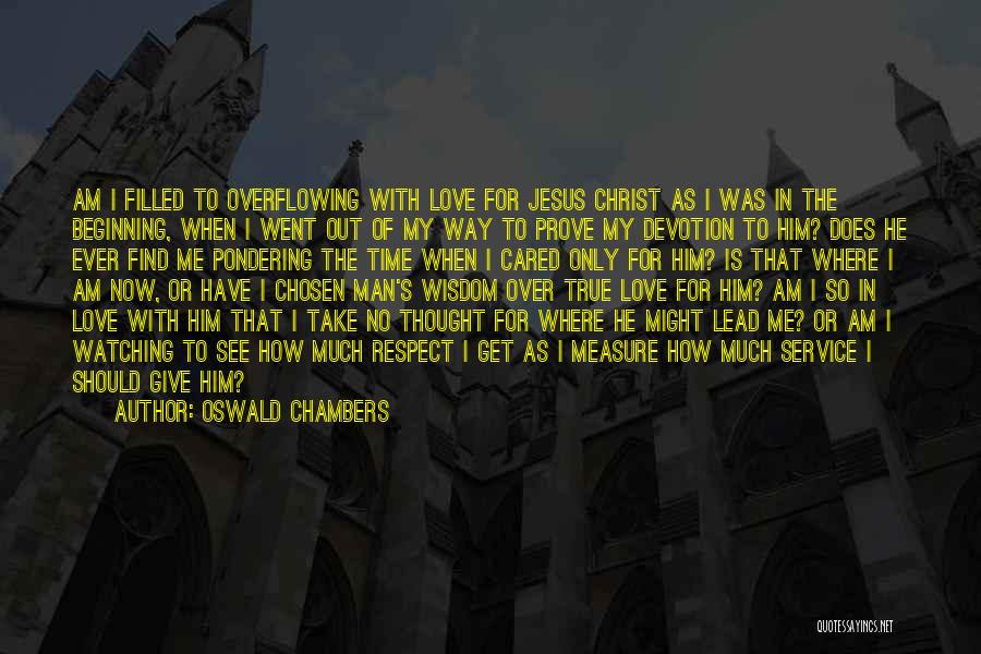 I Give Respect Quotes By Oswald Chambers