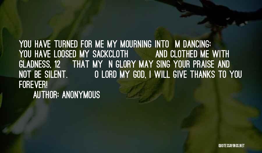 I Give Thanks For You Quotes By Anonymous