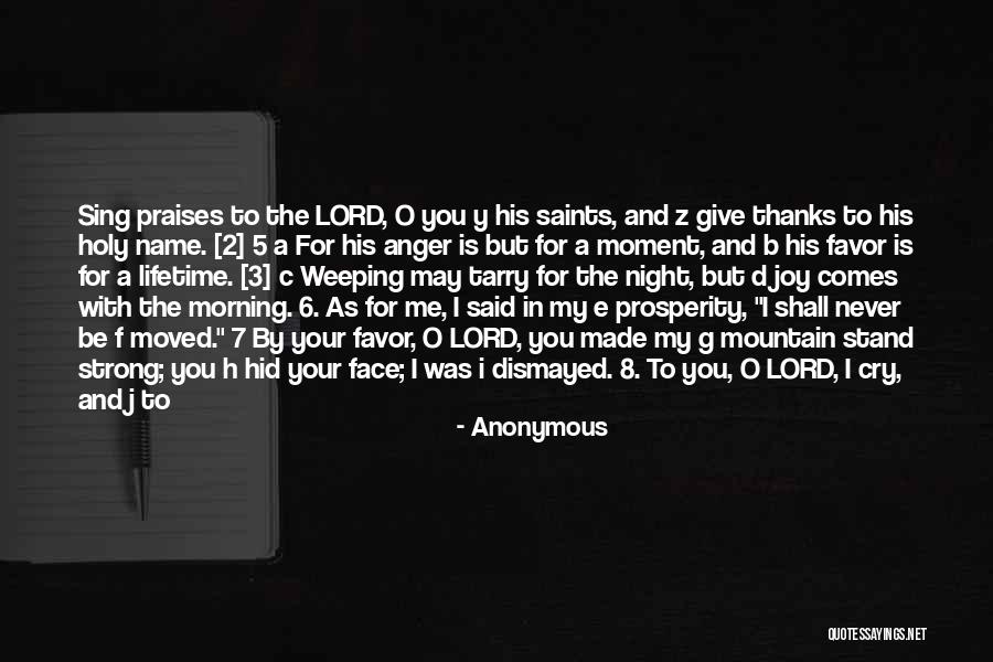 I Give Thanks For You Quotes By Anonymous