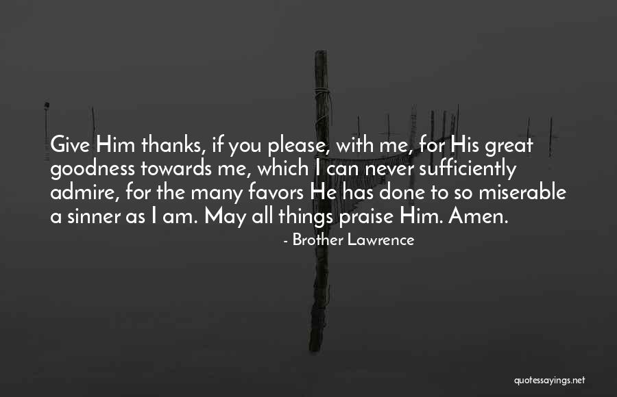 I Give Thanks For You Quotes By Brother Lawrence