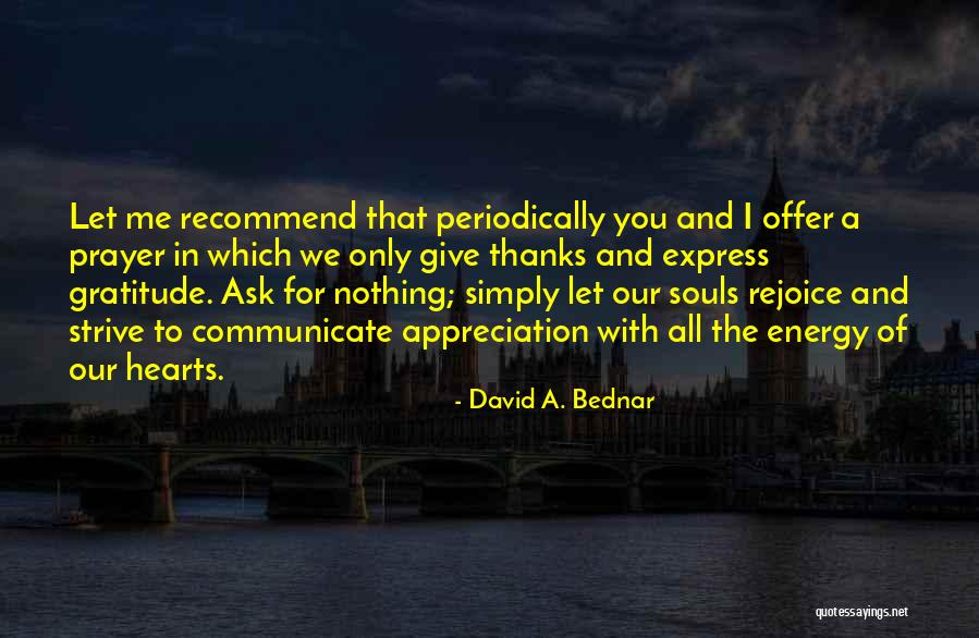 I Give Thanks For You Quotes By David A. Bednar