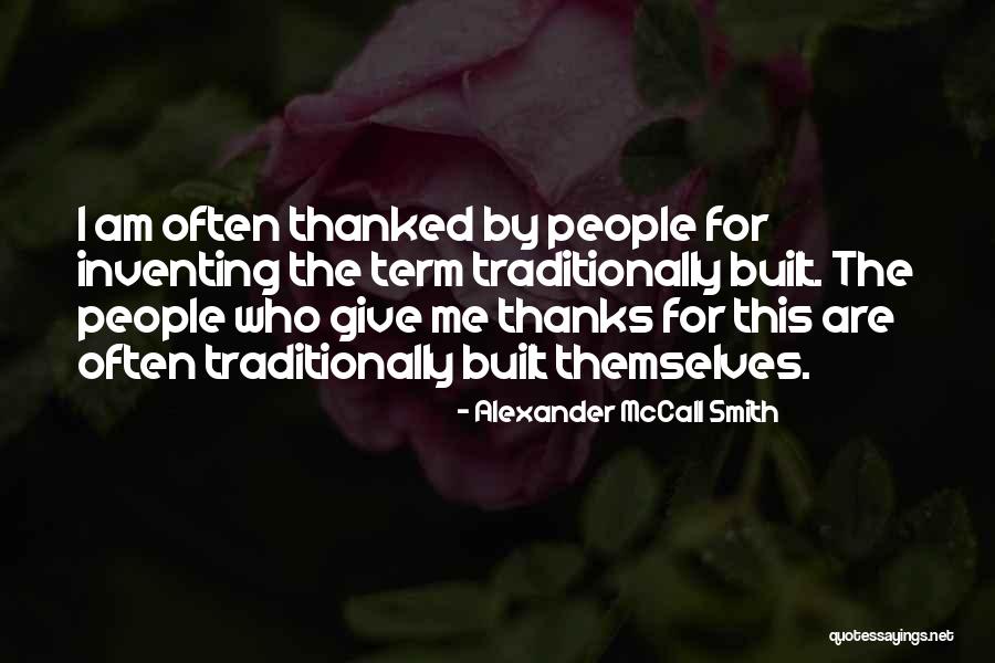 I Give Thanks Quotes By Alexander McCall Smith I Give Thanks Quotes By Alexander McCall Smith