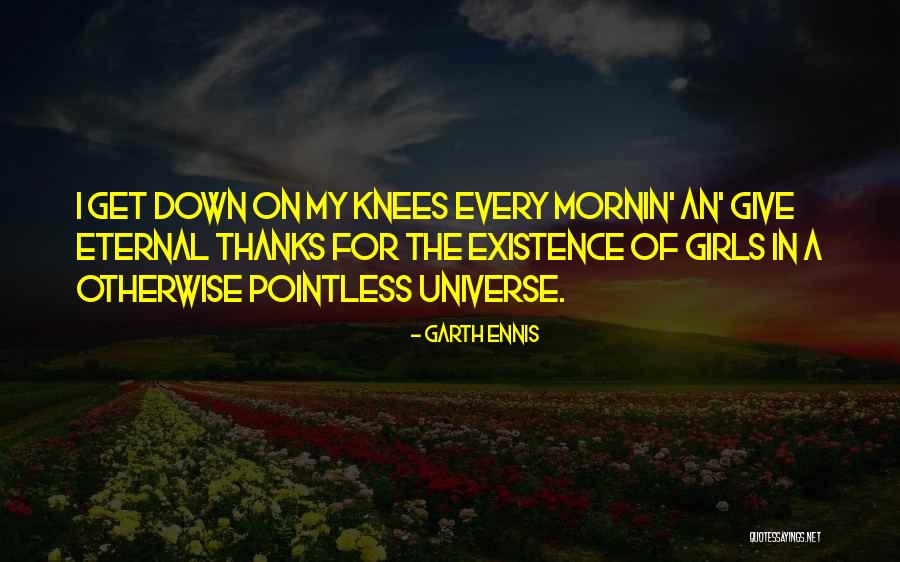 I Give Thanks Quotes By Garth Ennis I Give Thanks Quotes By Garth Ennis