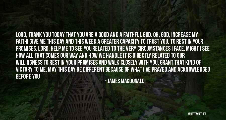 I Give Thanks Quotes By James MacDonald I Give Thanks Quotes By James MacDonald
