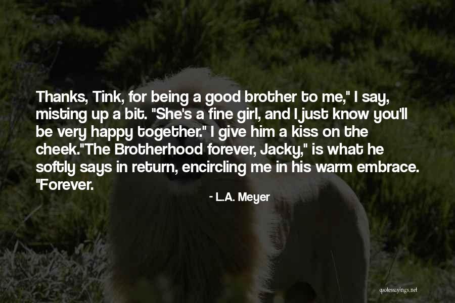 I Give Thanks Quotes By L.A. Meyer I Give Thanks Quotes By L.A. Meyer