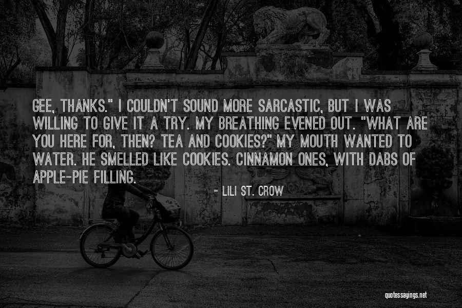 I Give Thanks Quotes By Lili St. Crow I Give Thanks Quotes By Lili St. Crow
