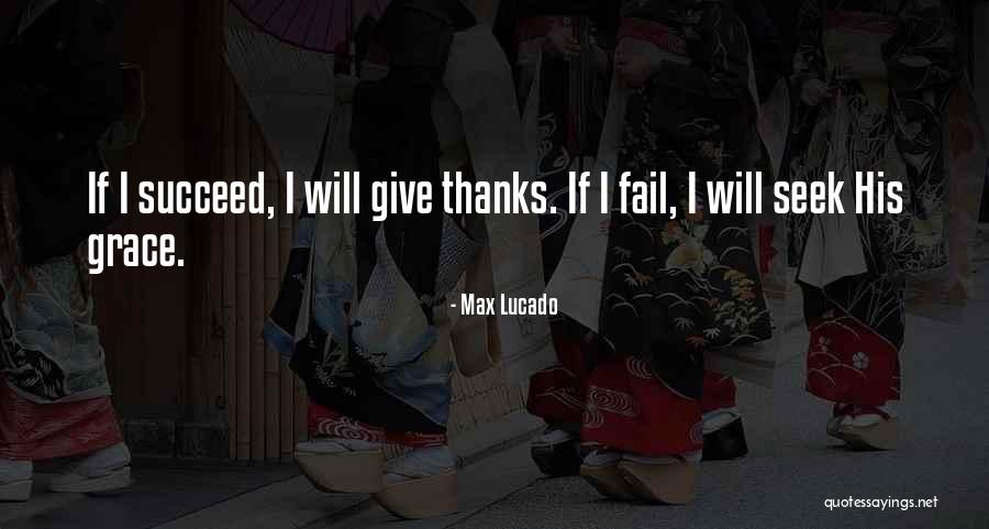I Give Thanks Quotes By Max Lucado I Give Thanks Quotes By Max Lucado