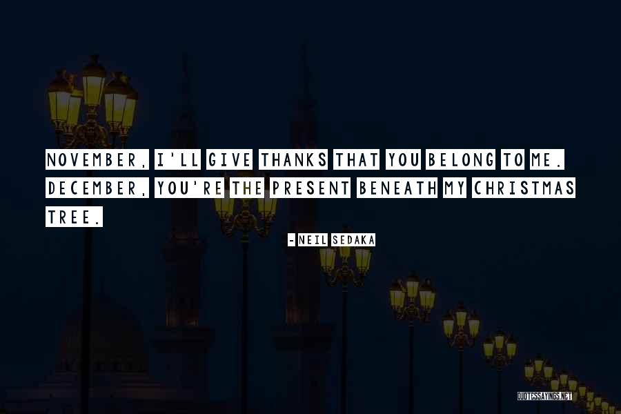 I Give Thanks Quotes By Neil Sedaka I Give Thanks Quotes By Neil Sedaka