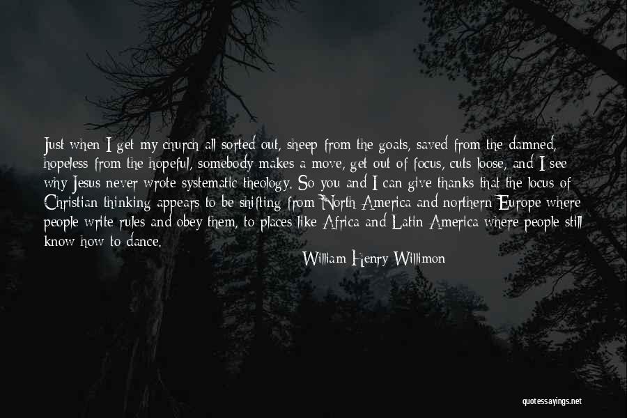 I Give Thanks Quotes By William Henry Willimon I Give Thanks Quotes By William Henry Willimon
