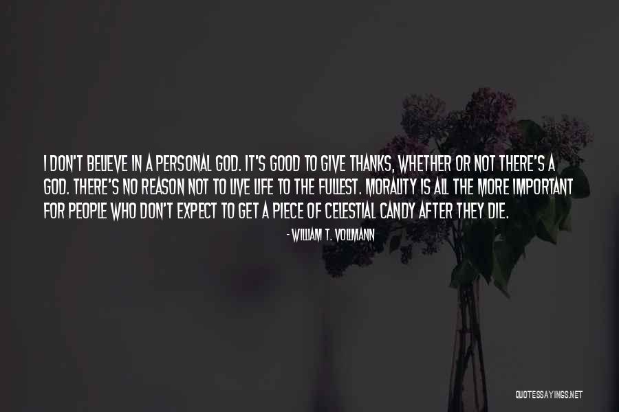 I Give Thanks Quotes By William T. Vollmann I Give Thanks Quotes By William T. Vollmann