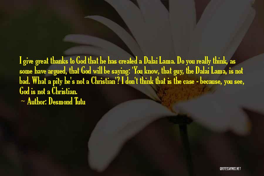 I Give Thanks To God Quotes By Desmond Tutu