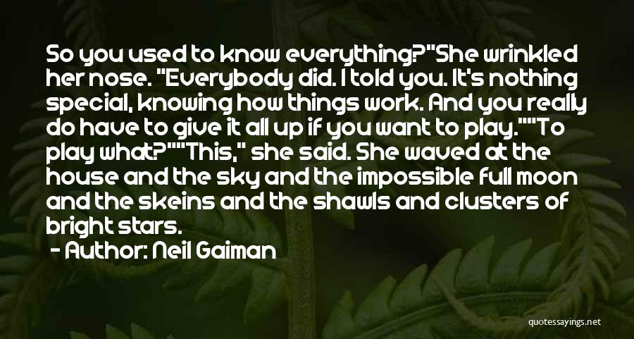 I Give Up Everything Quotes By Neil Gaiman