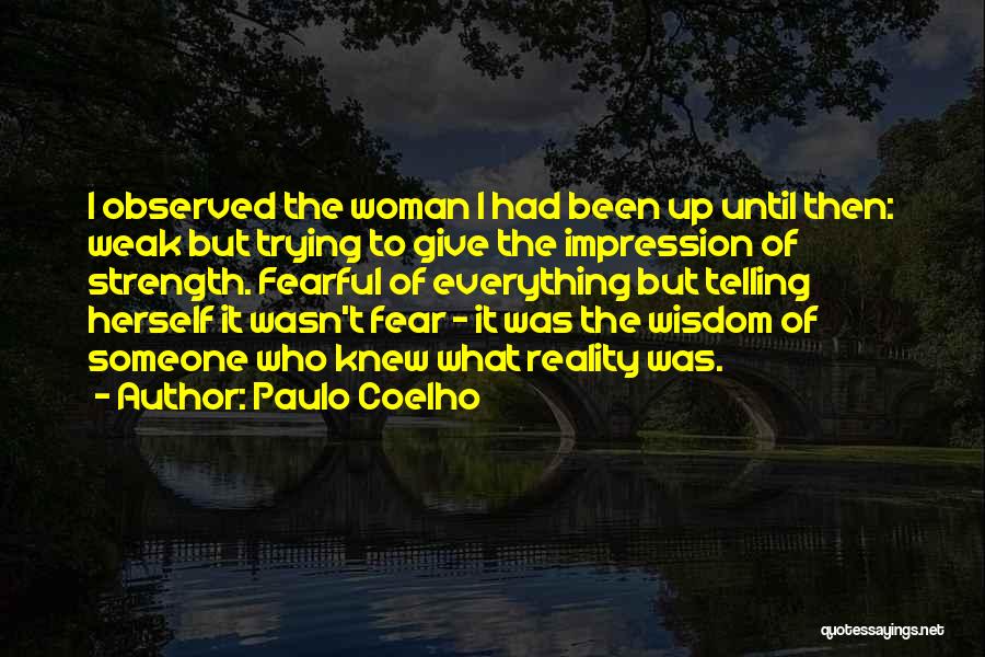 I Give Up Everything Quotes By Paulo Coelho