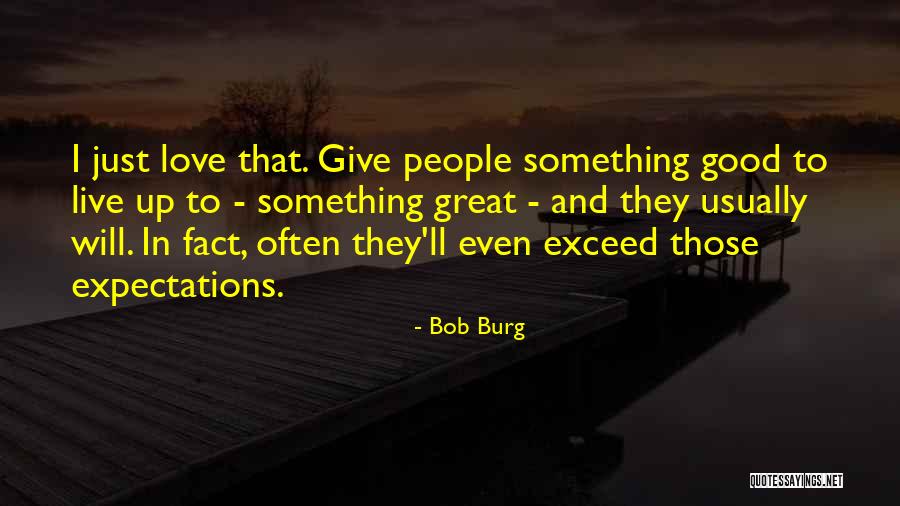 I Give Up Love Quotes By Bob Burg