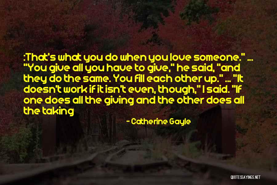 I Give Up Love Quotes By Catherine Gayle