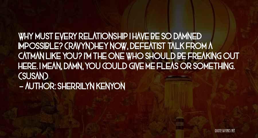I Give Up On My Relationship Quotes By Sherrilyn Kenyon