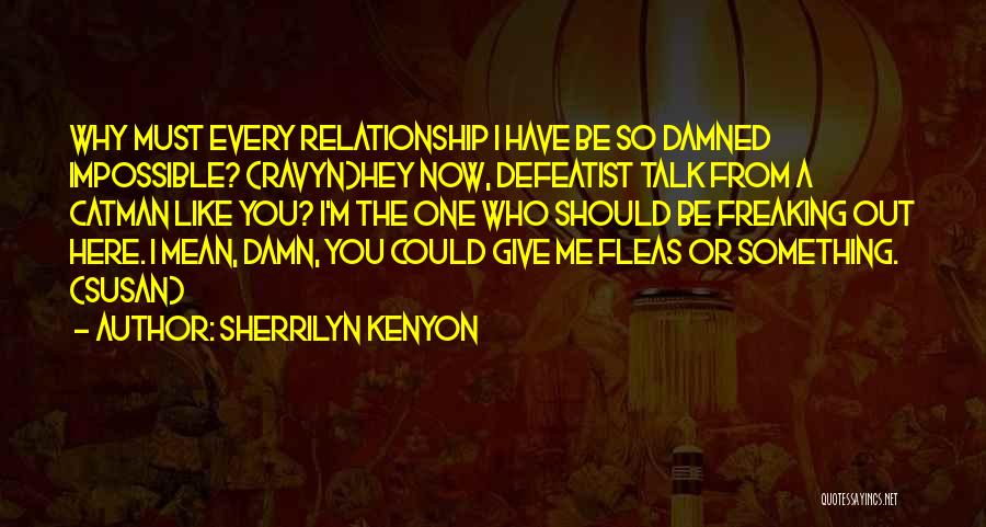 I Give Up On Our Relationship Quotes By Sherrilyn Kenyon
