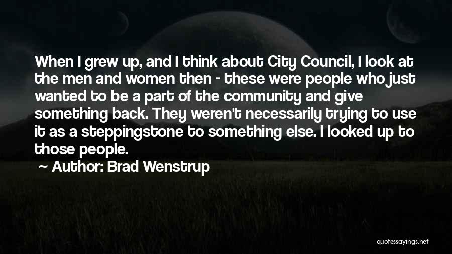 I Give Up Trying Quotes By Brad Wenstrup