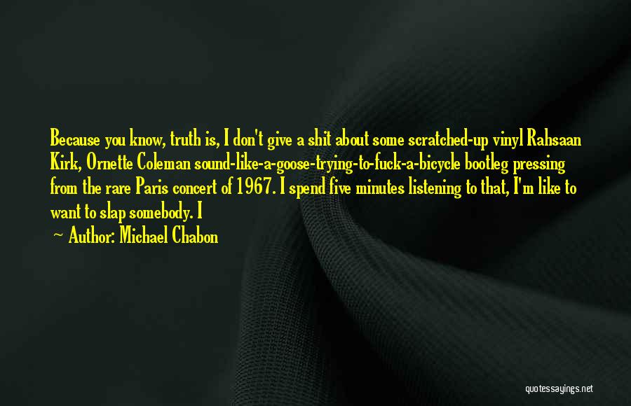 I Give Up Trying Quotes By Michael Chabon