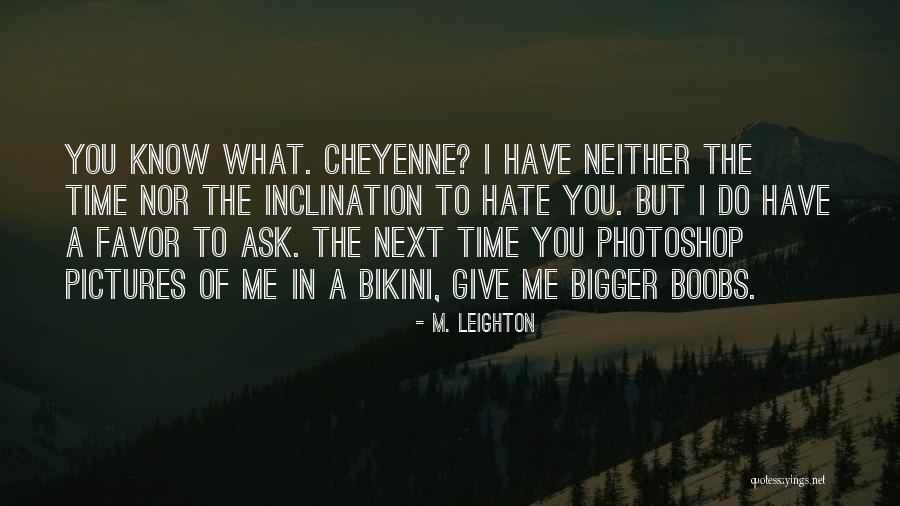 I Give What I Have Quotes By M. Leighton I Give What I Have Quotes By M. Leighton