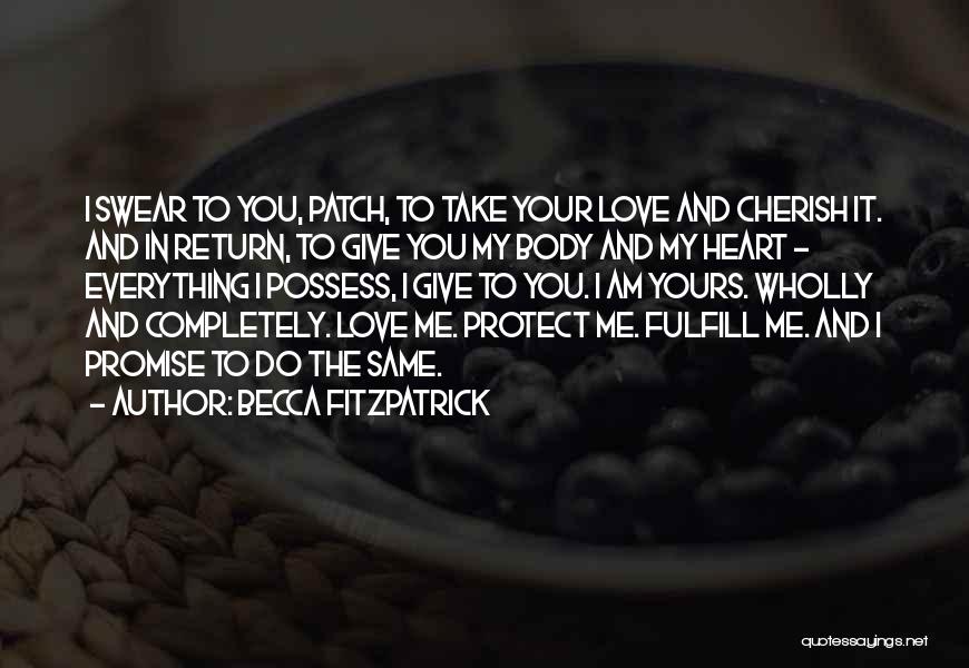 I Give You My Heart Love Quotes By Becca Fitzpatrick