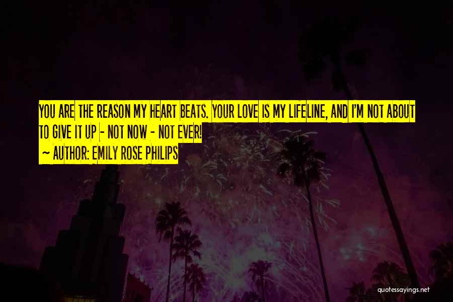 I Give You My Heart Love Quotes By Emily Rose Philips