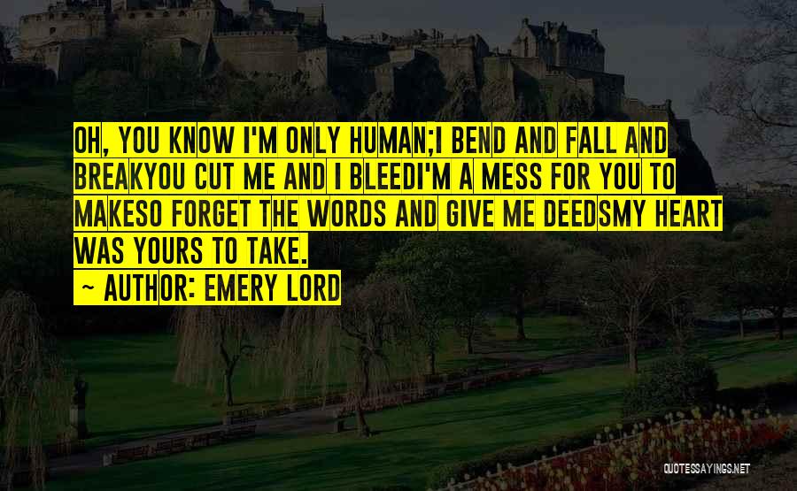 I Give You My Heart Quotes By Emery Lord