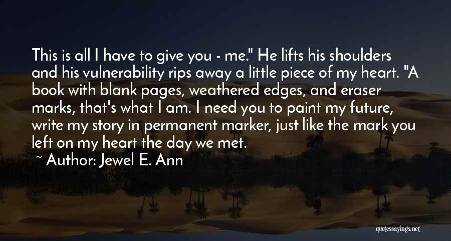 I Give You My Heart Quotes By Jewel E. Ann