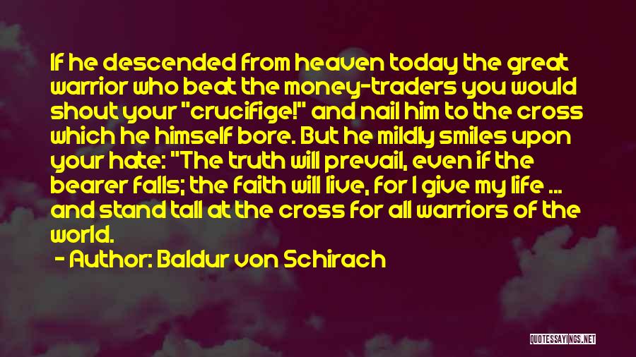 I Give You My Life Quotes By Baldur Von Schirach