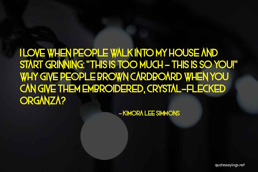 I Give You My Love Quotes By Kimora Lee Simmons I Give You My Love Quotes By Kimora Lee Simmons