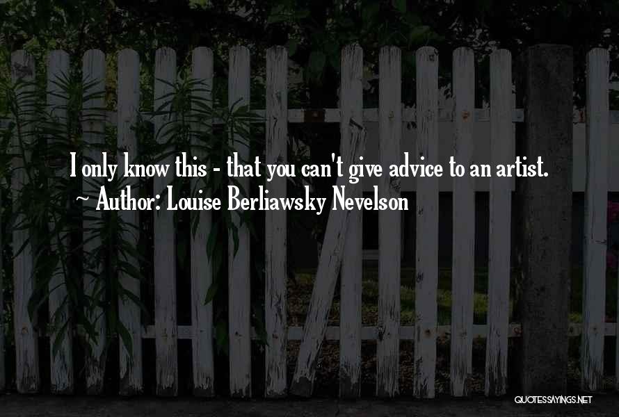 I Give You Quotes By Louise Berliawsky Nevelson