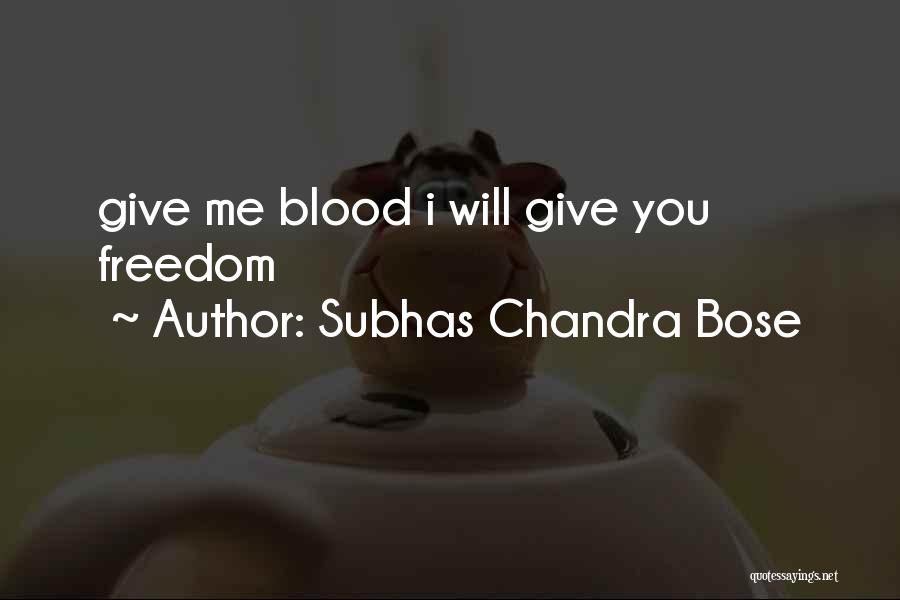 I Give You Quotes By Subhas Chandra Bose