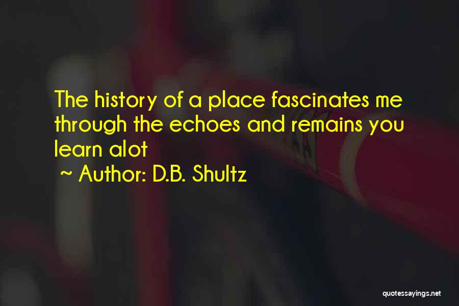 I Going Through Alot Quotes By D.B. Shultz