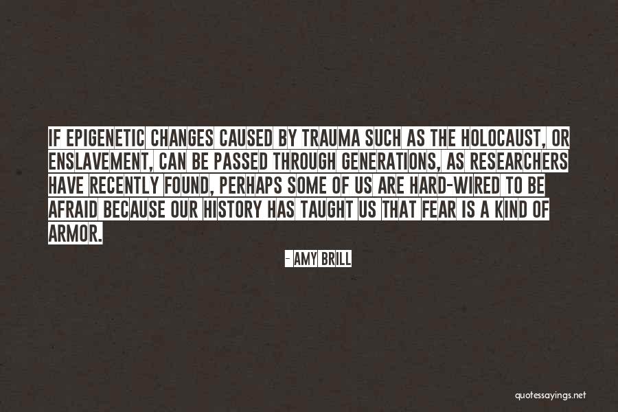 I Going Through Changes Quotes By Amy Brill I Going Through Changes Quotes By Amy Brill