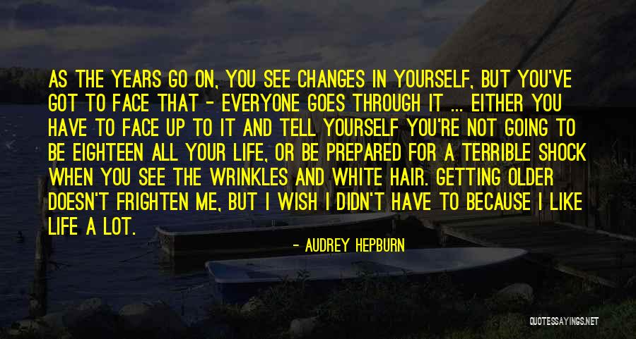 I Going Through Changes Quotes By Audrey Hepburn I Going Through Changes Quotes By Audrey Hepburn