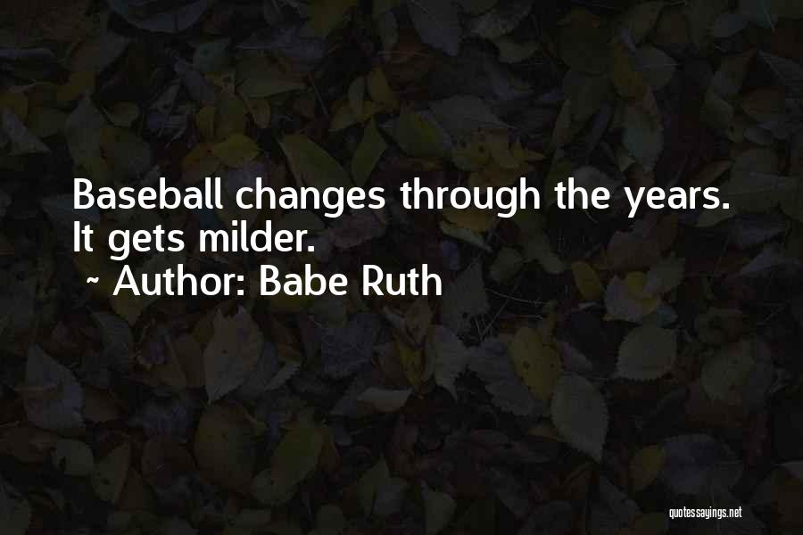 I Going Through Changes Quotes By Babe Ruth