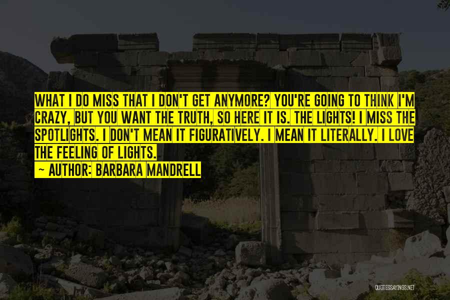 I Going To Get You Quotes By Barbara Mandrell