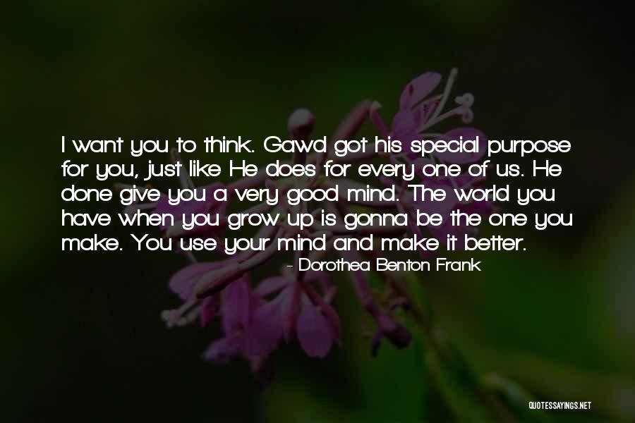 I Gonna Make It Quotes By Dorothea Benton Frank I Gonna Make It Quotes By Dorothea Benton Frank