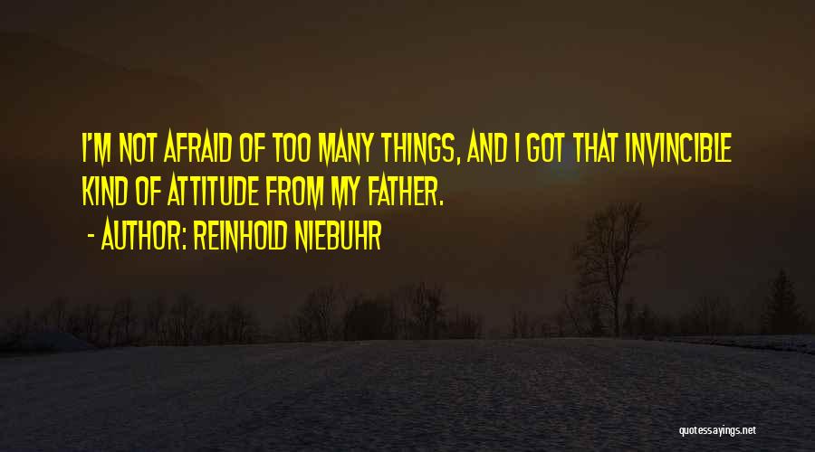 I Got Attitude Quotes By Reinhold Niebuhr