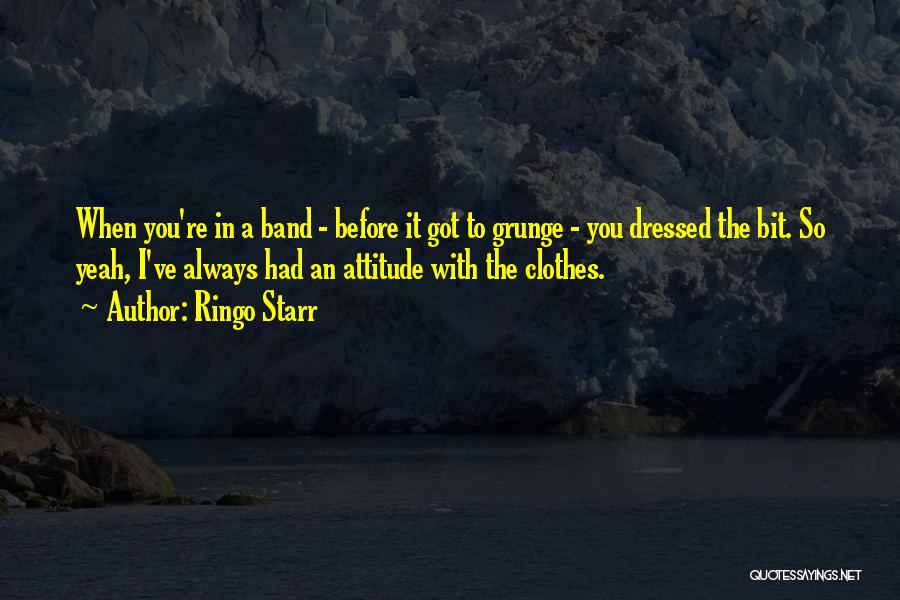 I Got Attitude Quotes By Ringo Starr