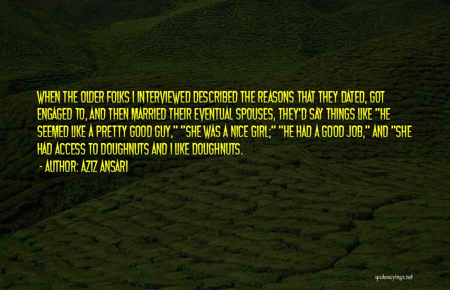 I Got Engaged Quotes By Aziz Ansari