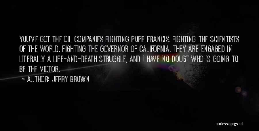 I Got Engaged Quotes By Jerry Brown