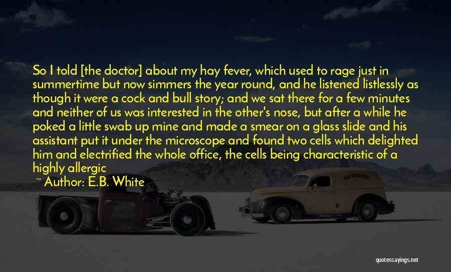 I Got Fever Quotes By E.B. White