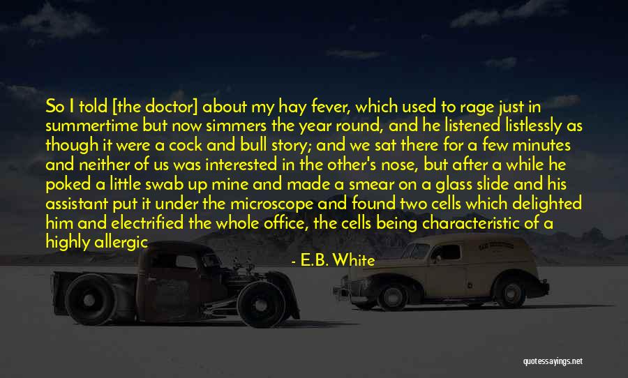 I Got Fever Quotes By E.B. White I Got Fever Quotes By E.B. White